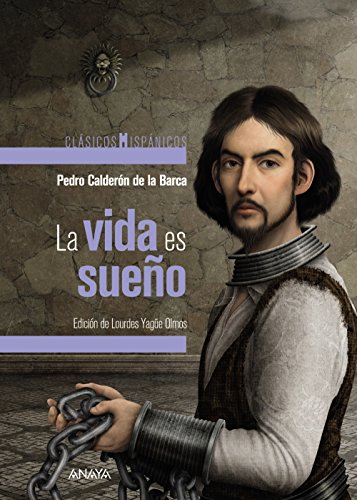 La vida es sueño (CLÁSICOS - Clásicos Hispánicos)