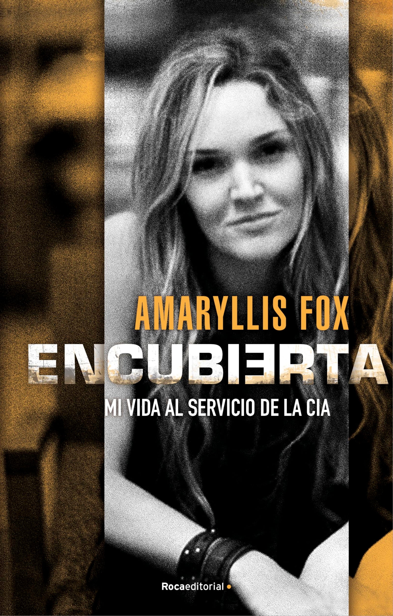 Encubierta: Mi vida al servicio de la CIA (No ficción)