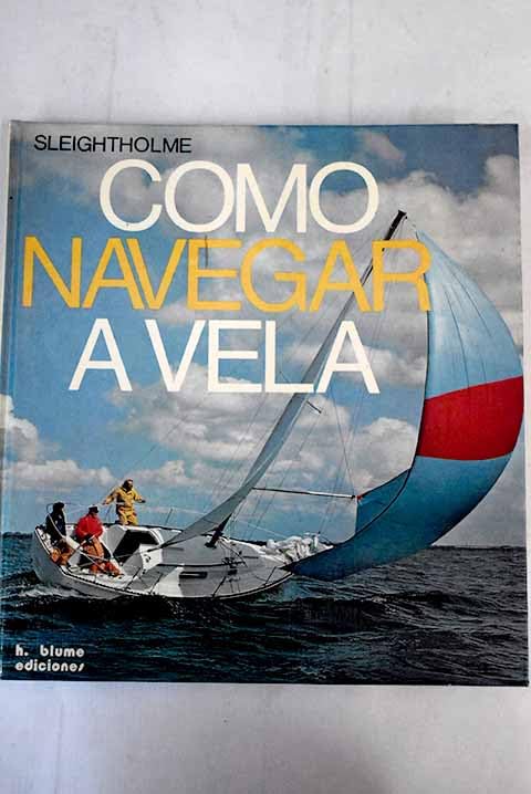 Cómo navegar a vela: principios básicos de la navegación de crucero