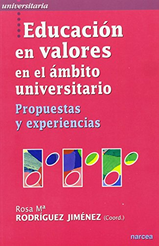 EDUCACIÓN EN VALORES ÁMBITO UNIVERSIT.: Propuestas y experiencias: 35 (Universitaria)