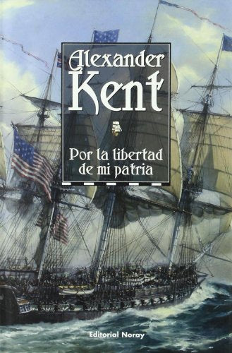 Por La Libertad De Mi Patria (Richard Bolitho)