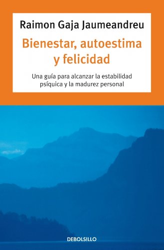 BIENESTAR,AUTOESTIMA Y FELICIDAD/DEBOLSI (SIN COLECCION)