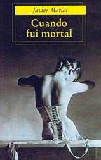 Cuando Fui Mortal/when I Was Mortal