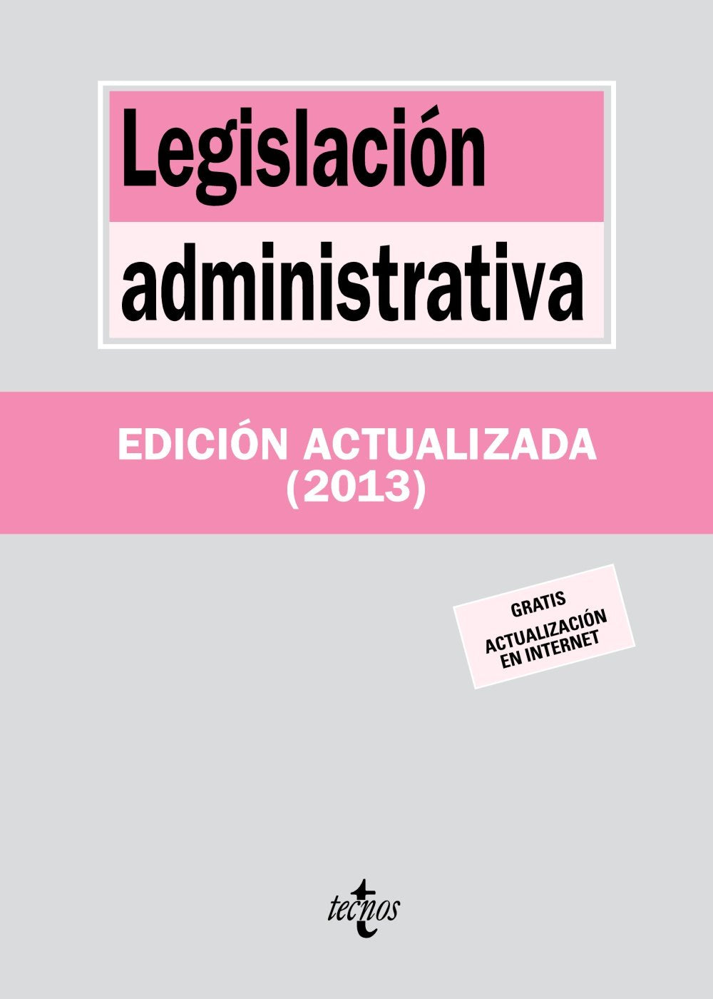 Legislación administrativa (Derecho - Biblioteca de Textos Legales)