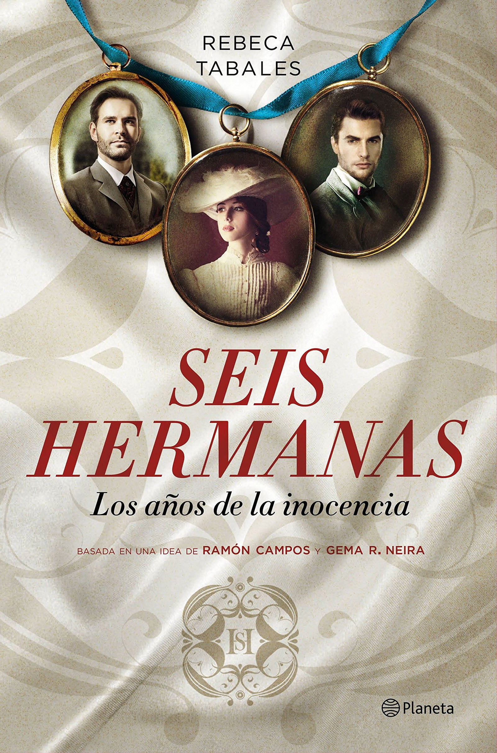 Seis hermanas. Los años de la inocencia (Planeta Visión)