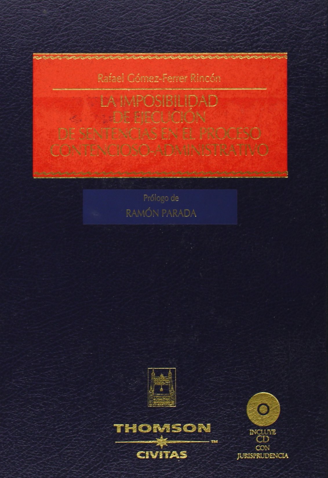 La imposibilidad de ejecución de sentencias en el proceso contencioso-administrativo