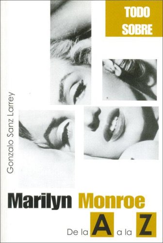 MARILYN MONROE (Todo sobre...)
