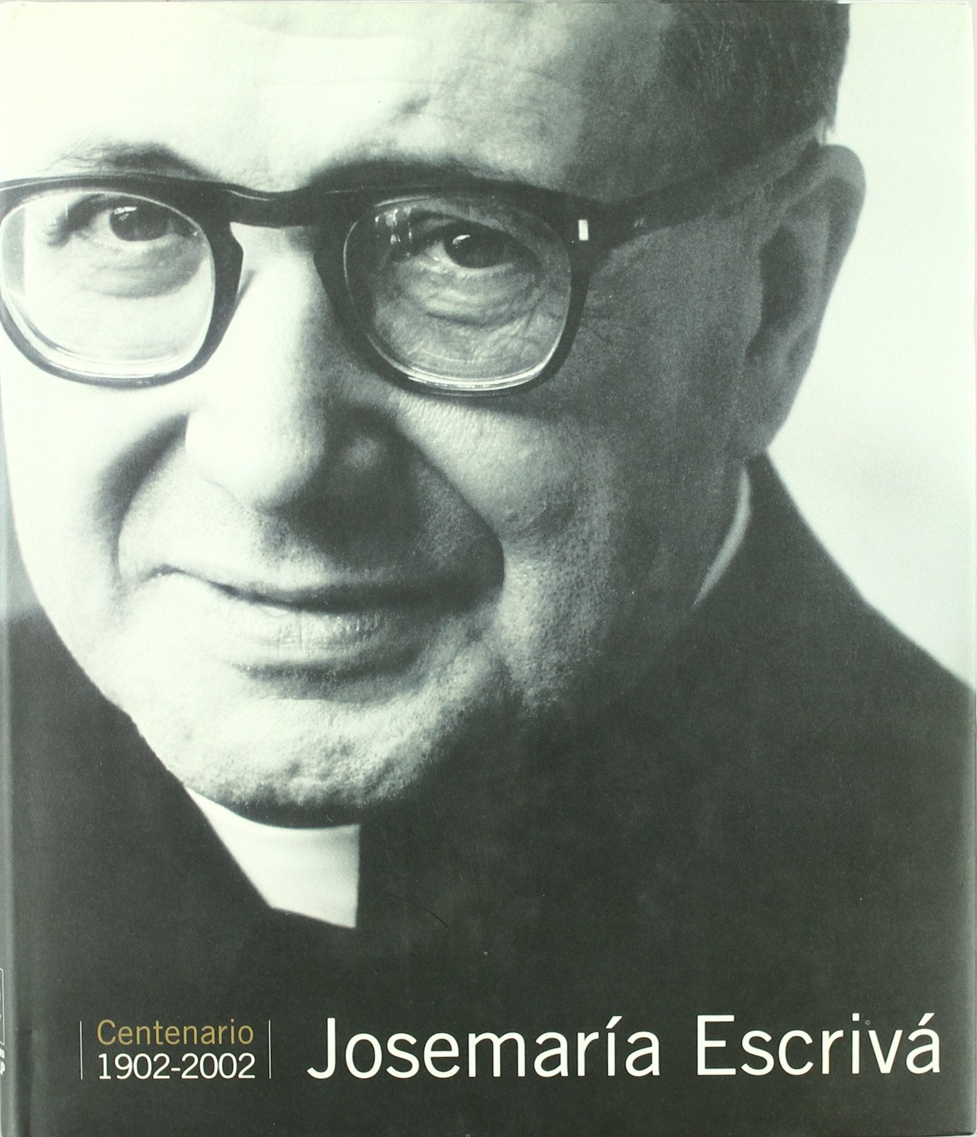 Josemaría Escrivá. Centenario (1902-2002) (Libros sobre el Opus Dei)
