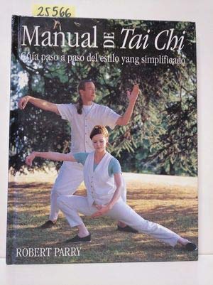 MANUAL DE TAI CHI - Guía paso a paso del estilo yang simplificado