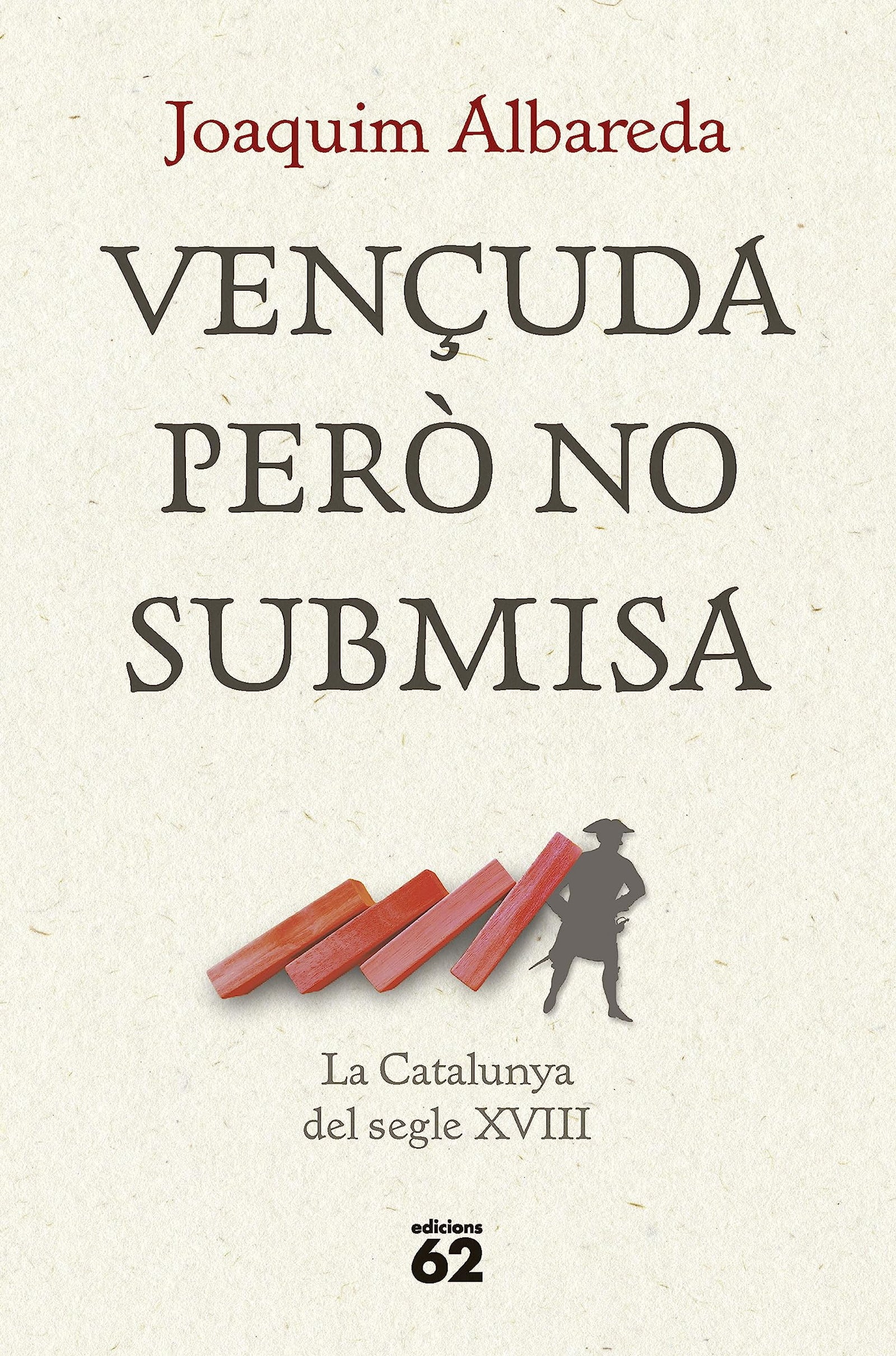 Vençuda però no submisa: la Catalunya del segle XVIII (Llibres a l'Abast)