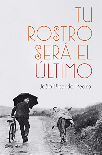 Tu rostro será el último (Planeta Internacional)