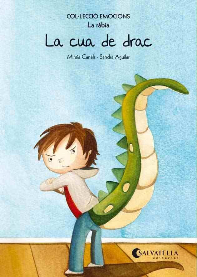 La cua de drac (rústica): Emocions 2 (La ràbia) (Emocions-rustica)