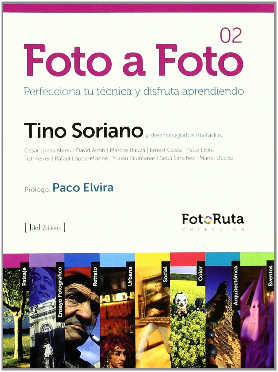 Foto a foto 02: perfecciona tu técnica y disfruta aprendiendo (Foto-ruta)