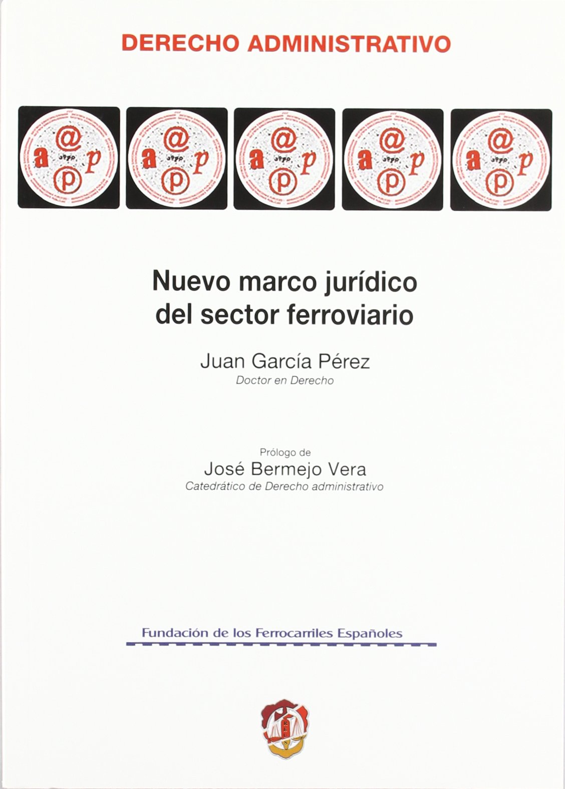 Nuevo marco jurídico del sector ferroviario