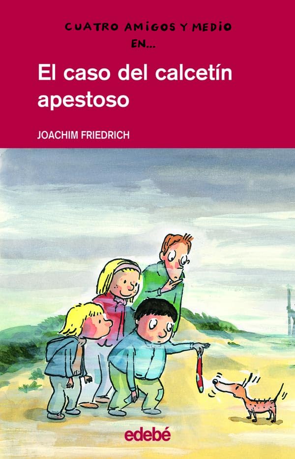 EL CASO DEL CALCETÍN APESTOSO: 12 (CUATRO AMIGOS Y MEDIO)