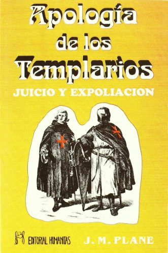 Apología de los templarios : juicio y expoliación