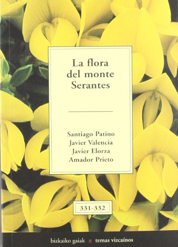 Flora del monte serantes, la (Bizkaiko Gaiak Temas Vizcai)