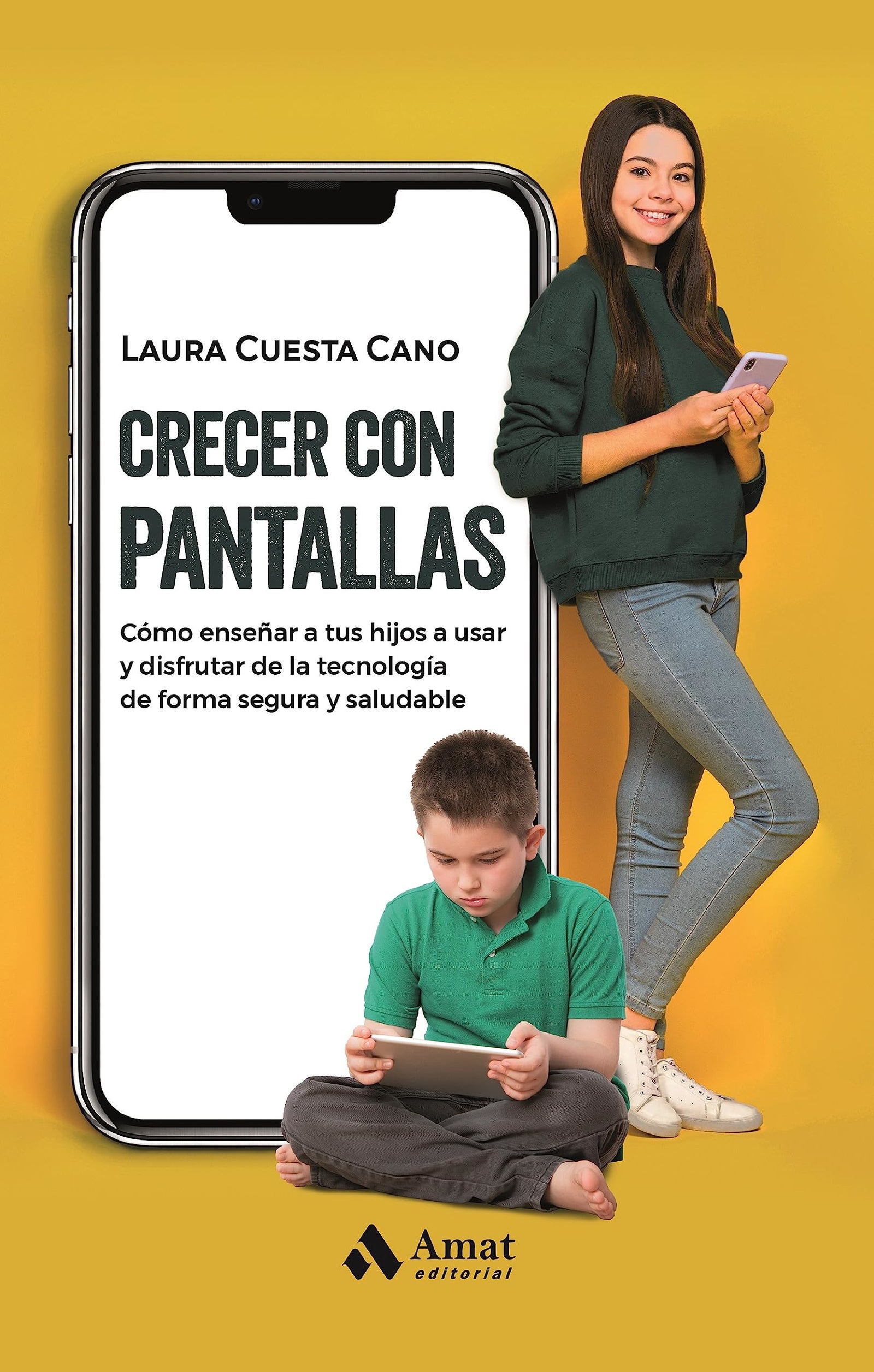 Crecer Con Pantallas: Cómo enseñar a tus hijos a usar y disfrutar de la tecnología de forma segura y saludable (FAMILIA Y EDUCACION)