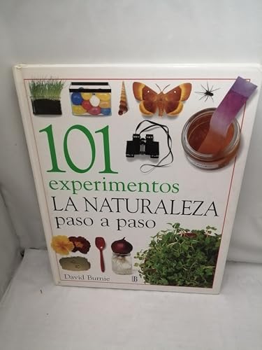 101 experimentos la naturaleza paso a paso