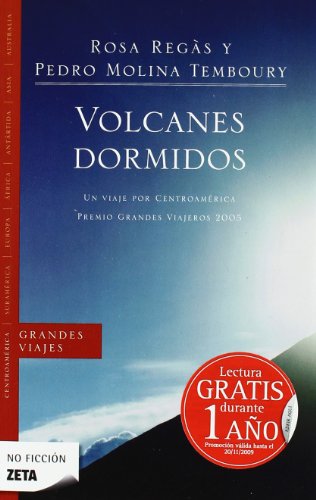 VOLCANES DORMIDOS: UN VIAJE POR CENTROAMERICA. PREMIO GRANDES VIAJEROS 2005: 00000 (BEST SELLER ZETA BOLSILLO)