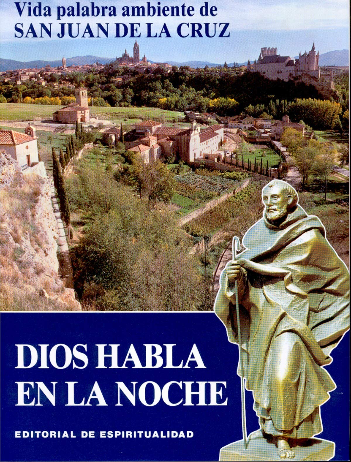 Dios habla en la noche: Vida de San Juan de la Cruz (SIN COLECCION)