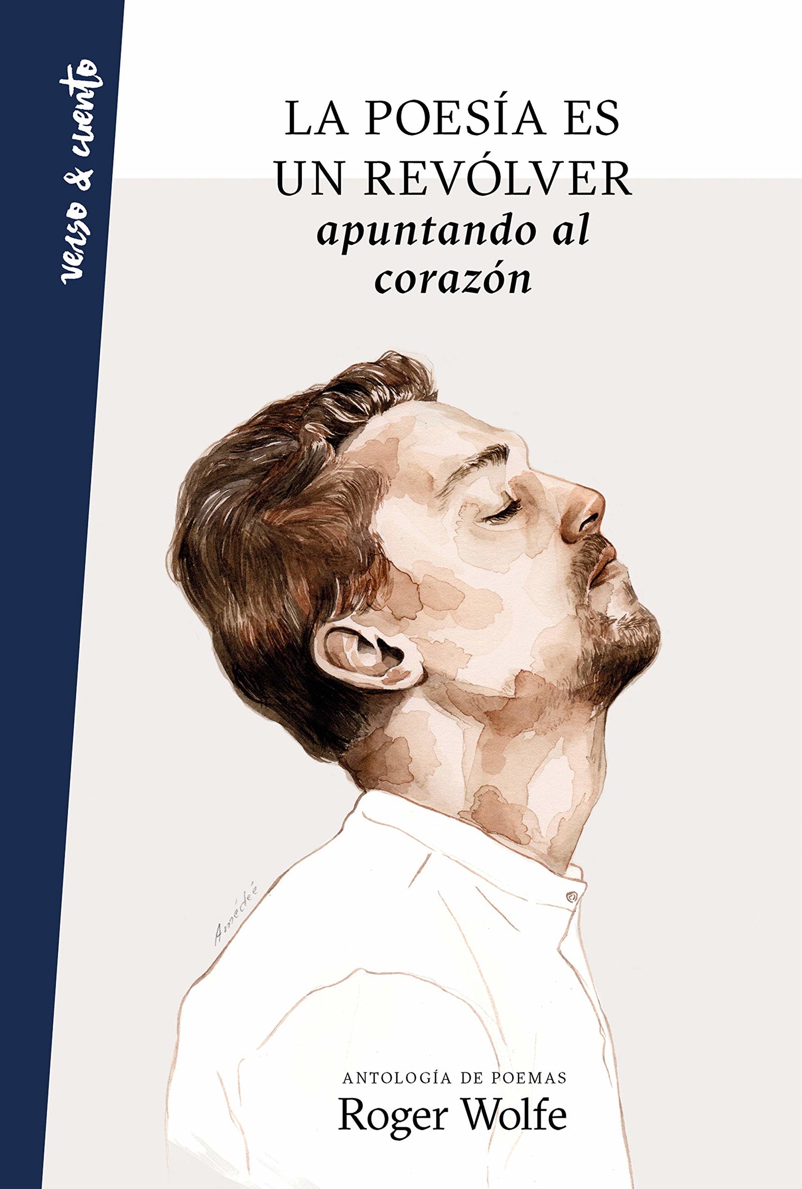 La poesía es un revólver apuntando al corazón (Verso&Cuento)