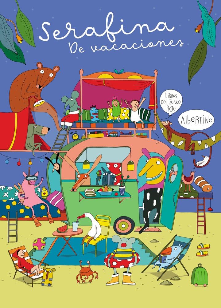 Serafina. De vacaciones: De vacaciones (ALBUMES ILUSTRADOS)