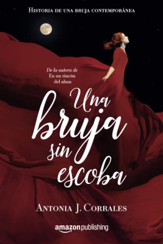 Una bruja sin escoba: 1 (Historia de una bruja contemporánea, 1)
