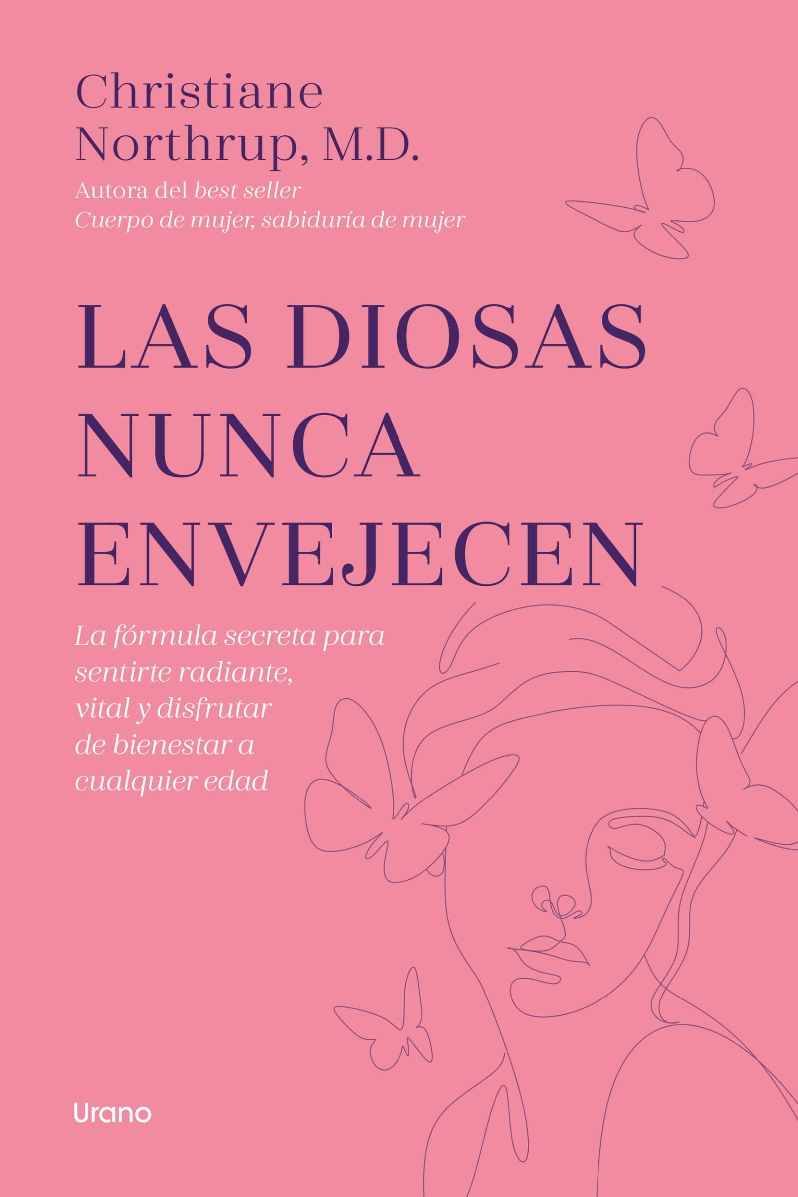 Las diosas nunca envejecen: La fórmula secreta para sentirte radiante, vital y disfrutar de bienestar a cualquier edad (Crecimiento personal)