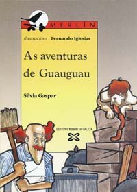 As aventuras de Guauguau (Infantil E Xuvenil - Merlín - De 9 Anos En Diante)
