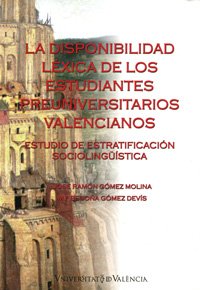 La disponibilidad léxica de los estudiantes preuniversitarios valencianos: Estudio de estratificación sociolingüística: 56 (Pensament Cientifíc)