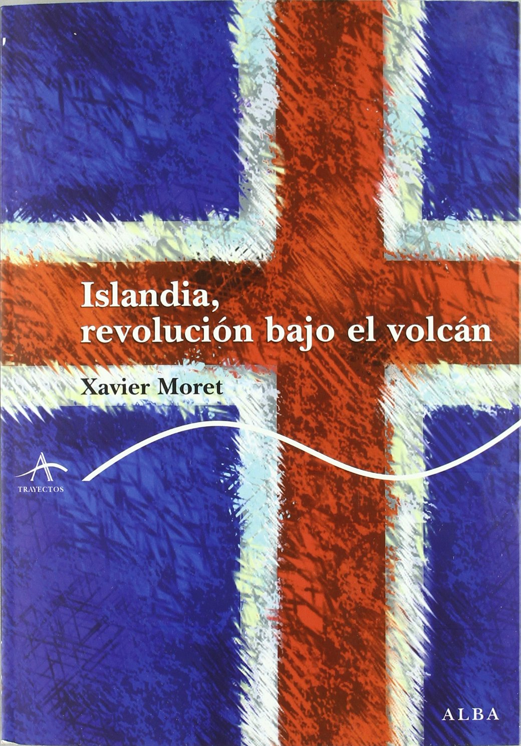 Islandia, revolución bajo el volcán (Trayectos Lecturas)