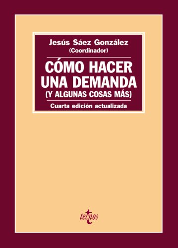 Como hacer una demanda (y algunas cosas más): Introducción práctica a las formas procesales civiles (Derecho - Introducción al Derecho)