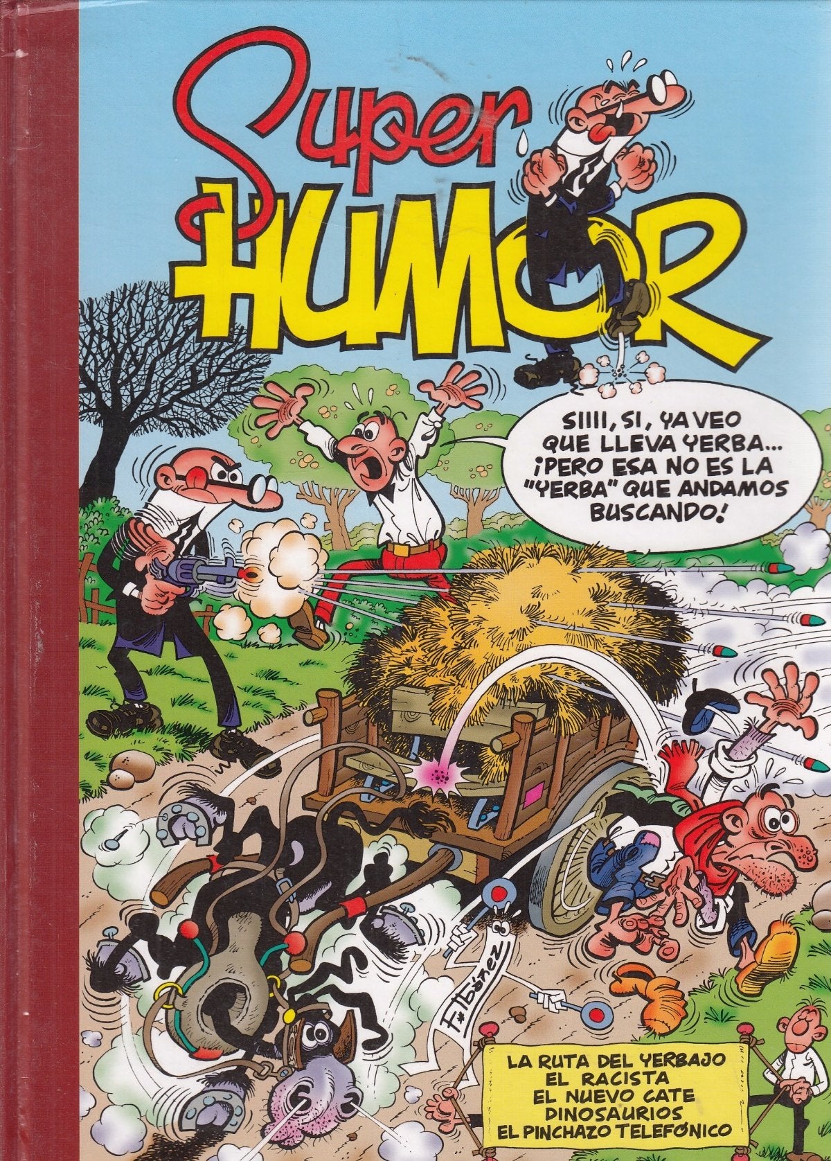La ruta del yerbajo | El racista | El nuevo cate | Dinosaurios | El pinchazo telefónico (Súper Humor Mortadelo 17)