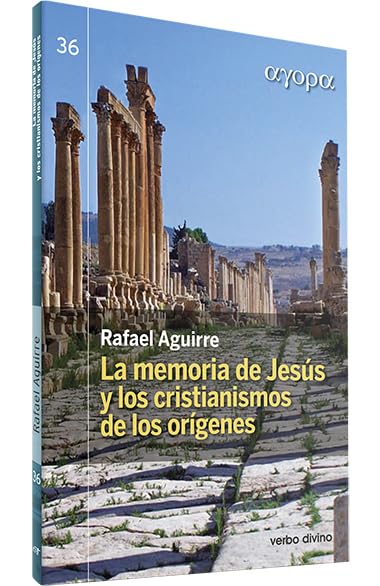 Memoria De Jesus y Los Cristianismos De (Ágora)