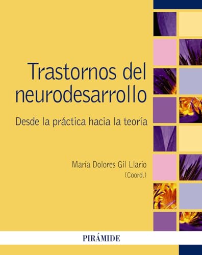 Trastornos del neurodesarrollo: Desde la práctica hacia la teoría (Psicología)