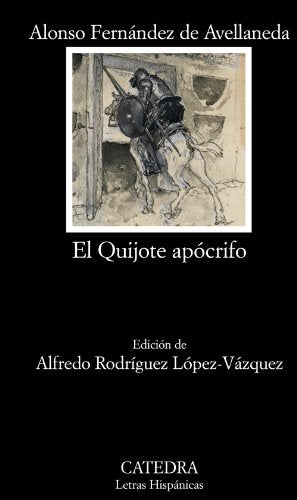 El Quijote apócrifo (Letras Hispánicas)