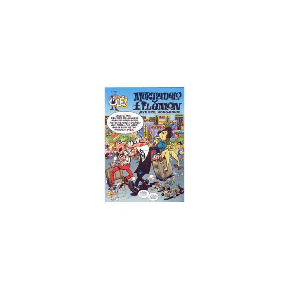 ¡Bye bye, Hong-Kong! (Olé! Mortadelo 140)