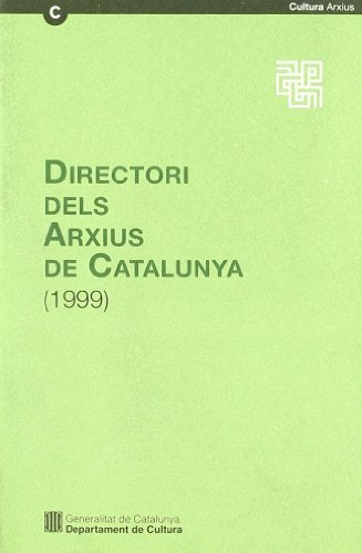 Directori dels arxius de Catalunya (1999): 10 (Guies, Inventaris i Catàlegs. Sèrie Guies)