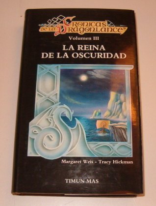 La Reina de la oscuridad (cronicasde la dragonlance; t.3)