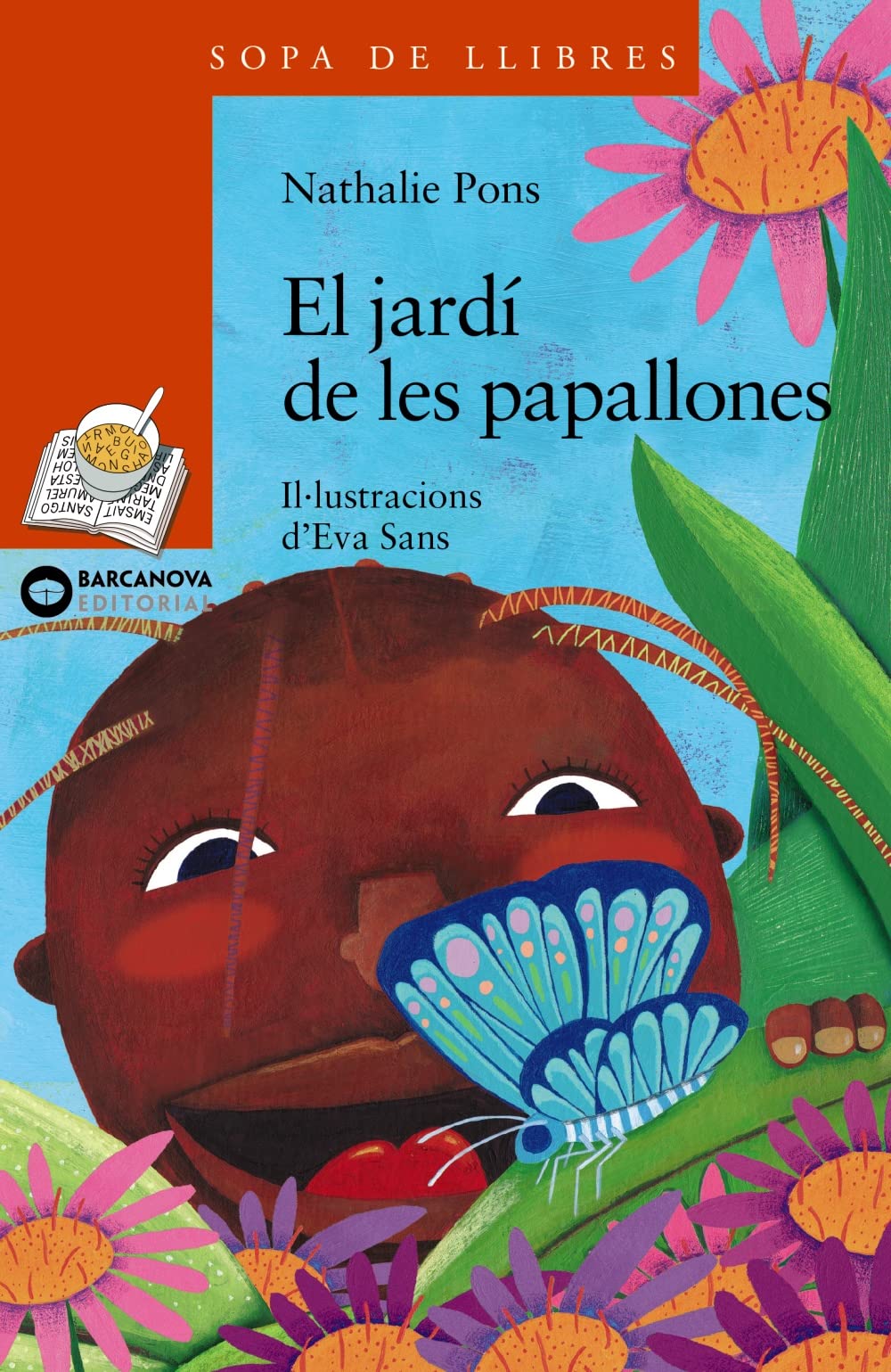 El jardí de les papallones (Llibres infantils i juvenils - Sopa de llibres. Sèrie taronja)