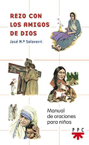 Rezo con los amigos de Dios: Manual de oraciones para niños: 5 (Manuales de oración)