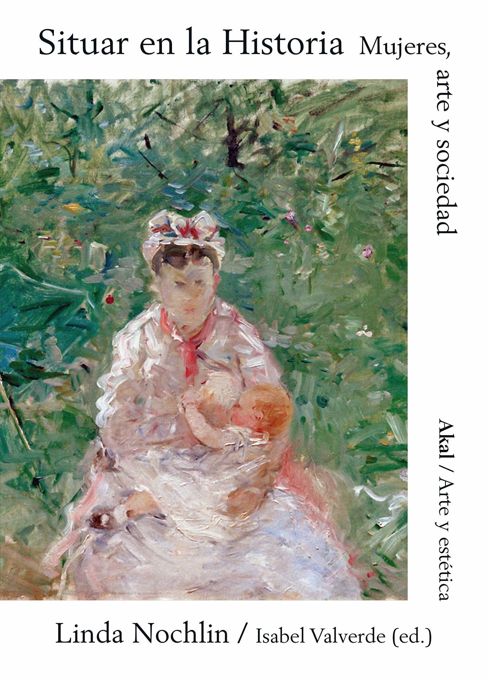 Situar En La Historia: Mujeres, Arte y Sociedad: 86 (Arte y Estética)