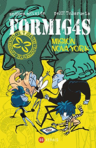 Formigas. Misión Nova York (INFANTIL E XUVENIL - SOPA DE LIBROS - Formig4s)