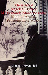 Manuel Azaña: Pensamiento y acción (Alianza Universidad (Au))