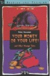 YOUR MONEY OR YOUR LIFE (SIN COLECCION)