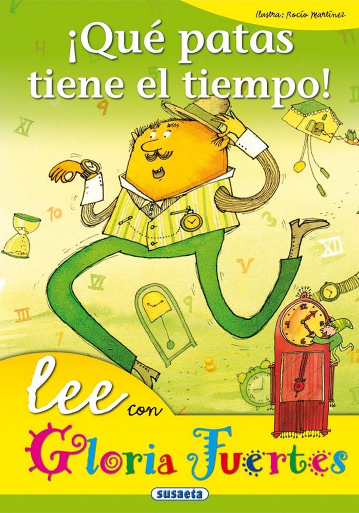 Que Patas Tiene El Tiempo. Lee Con.... (Lee Con Gloria Fuertes)