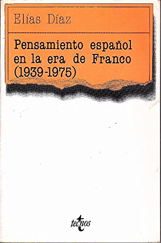 Pensamiento español en la era de Franco : 1939-1975