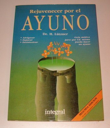 Rejuvenecer por el ayuno