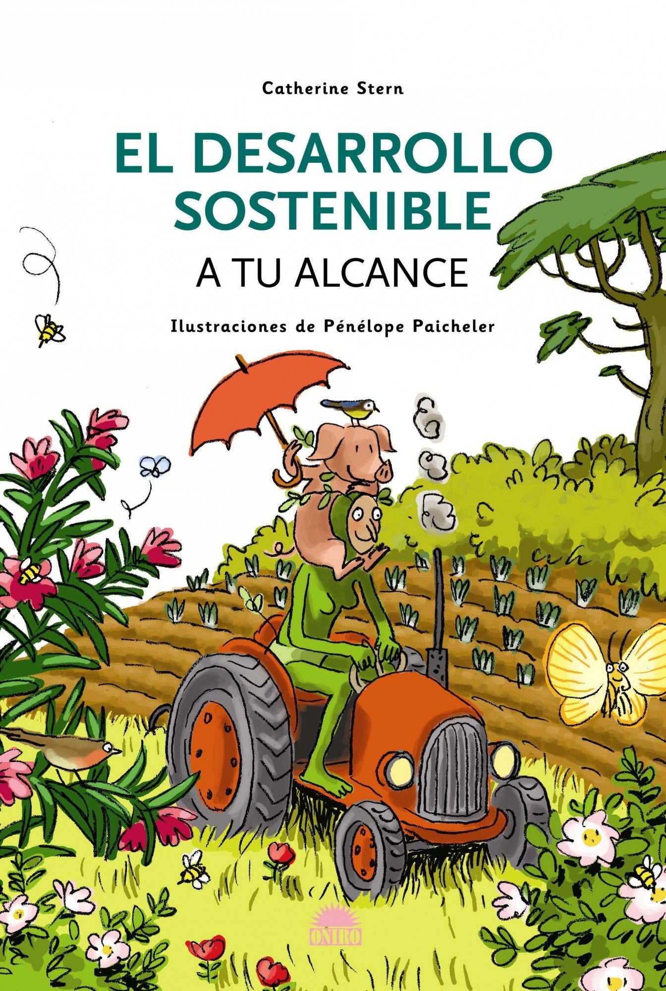 EL DESARROLLO SOSTENIBLE: 1 (ONIRO - QUERIDO MUNDO)